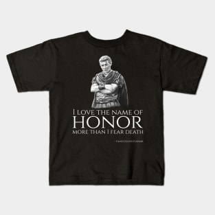 Ancient Roman Gaius Julius Caesar Philosophy Quote On Honor Kids T-Shirt